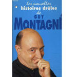 Les nouvelles histoires drôles de Guy Montagné
