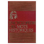 Encyclopédie des mots historiques, vrais et faux