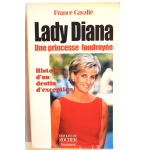 Lady Diana - Une princesse foudroyée, histoire d'un destin d'exception