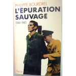 L'épuration sauvage, 1944-1945 Tome 1