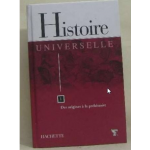 Histoire universelle - Des origines à la Préhistoire Tome 1