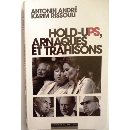 Hold-uPS, arnaques et trahisons