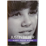 Justin Bieber - Le petit prodige musical