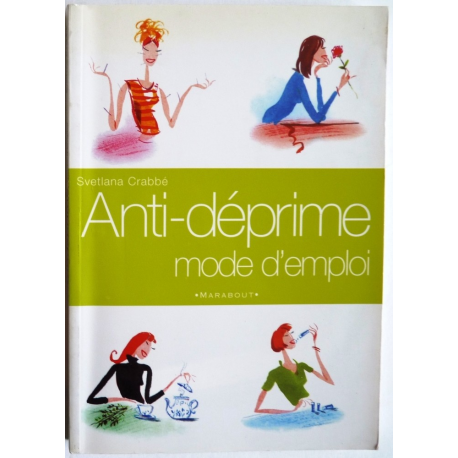 Anti-déprime mode d'emploi