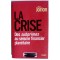 La crise 