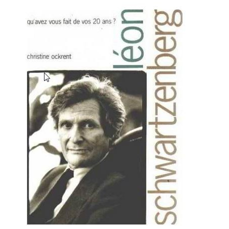 Qu'avez vous fait de vos 20 ans? - Léon Schwartzenberg