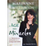 L'âge des miracles - Une nouvelle approche de la cinquantaine
