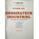 Guide du dessinateur industriel - pour la maîtrise de la communication technique