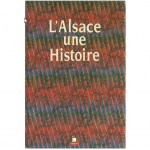 L'Alsace - une histoire