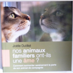 Nos animaux familiers ont-ils une âme ?