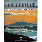 Le climat, la force qui crée la vie