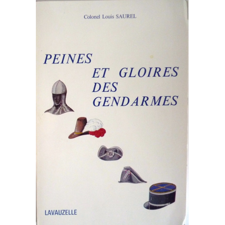 Peines et gloires des gendarmes