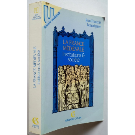 La France médiévale - institutions et société