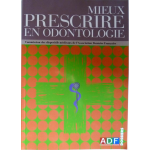 Mieux prescrire en odontologie