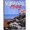 Normandie 1944 - le débarquement, la bataille, la vie quotidienne