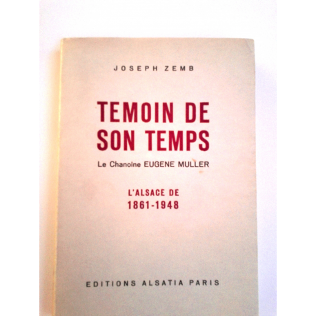 Témoin de son temps, chanoine Eugène MULLER