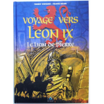 Voyage vers Léon IX - le lion de pierre