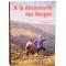 A la découverte des Vosges