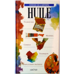 Huile (Guides de l'artiste)