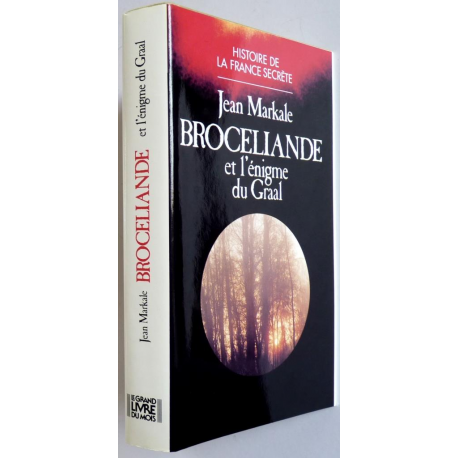 Brocéliande et l'énigme du Graal