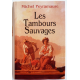 Les Tambours sauvages