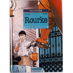 ROURKE 2. Le Bon Dieu ne dort jamais