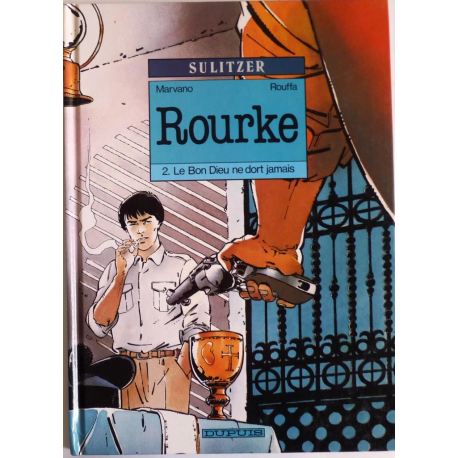 ROURKE 2. Le Bon Dieu ne dort jamais