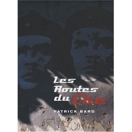 Les routes de Che
