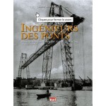 Ingénieurs des ponts - l'histoire de la famille Arnodin - Leinekugel Le Cocq de 1872 à 2002