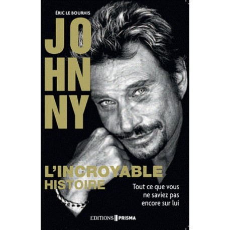 Johnny, l'incroyable histoire