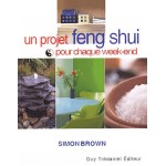 Un projet feng shui pour chaque week-end
