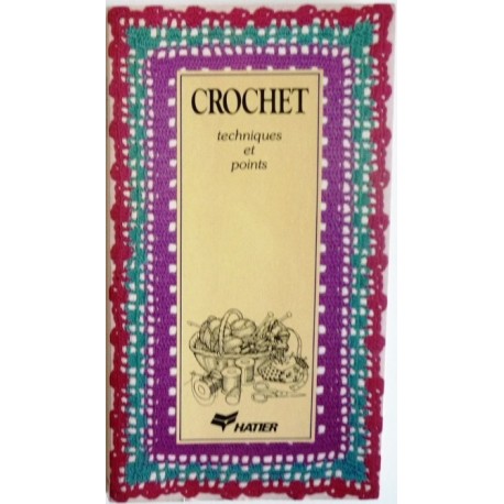 Crochet, techniques et points