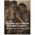 Antoine et Consuelo de Saint-Exupéry, un amour de légende
