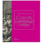 Curiosa : La bibliothèque érotique