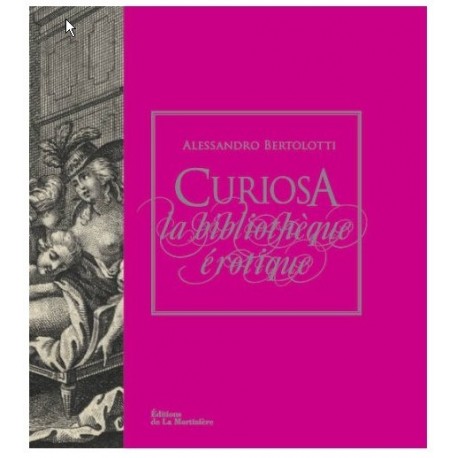 Curiosa : La bibliothèque érotique