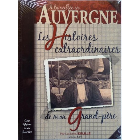 Les histoires extraordinaires de mon grand-père, Auvergne 