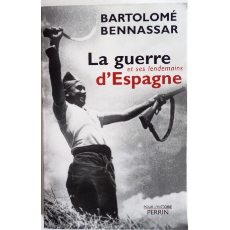 La guerre d'Espagne et ses lendemains