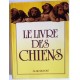 Le livre des chiens