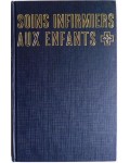 Soins infirmiers aux enfants, Tome 2