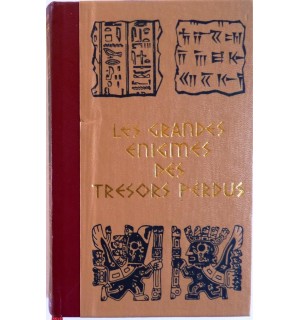 Les grandes énigmes des trésors perdus