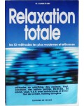 Relaxation totale - les 10 méthodes les plus modernes et efficaces