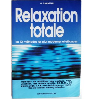 Relaxation totale - les 10 méthodes les plus modernes et efficaces