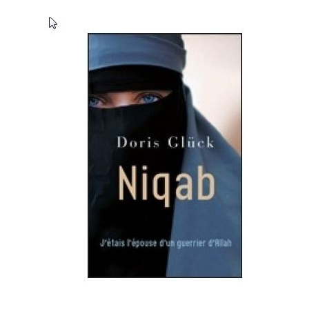 Niqab - j'étais l'épouse d'un guerrier d'Allah