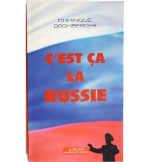 C'est ça la Russie