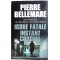 Issue fatale, instant crucial