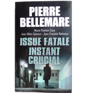 Issue fatale, instant crucial