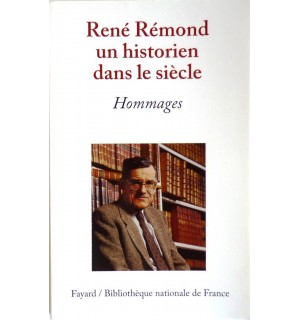 René REMOND, un historien dans le siècle