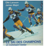 Le Ski des champions - et comment l'imiter