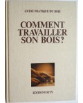 Comment travailler son bois ?