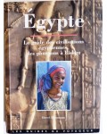 Egypte, le guide des civilisations égyptiennes, des pharaons à l'Islam